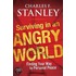 Surviving In An Angry World