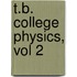 T.B. College Physics, Vol 2