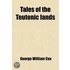 Tales of the Teutonic Lands