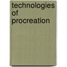Technologies Of Procreation door Jeanette Edwards