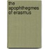 The Apophthegmes of Erasmus