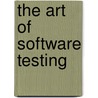 The Art of Software Testing by Tom Badgett