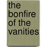 The Bonfire Of The Vanities by Tom Wolfe