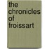 The Chronicles of Froissart