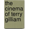 The Cinema of Terry Gilliam by Jeff Birkenstein