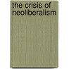 The Crisis of Neoliberalism door Gerard Dumenil