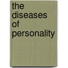 The Diseases Of Personality door Théodule Ribot