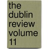 The Dublin Review Volume 11 door Onbekend