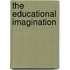 The Educational Imagination