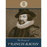 The Essays Of Francis Bacon door Francis Bacon