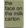 The Face on the Milk Carton door Caroline B. Cooney