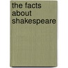 The Facts About Shakespeare door Ashley Horace Thorndike