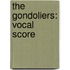 The Gondoliers: Vocal Score
