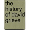 The History Of David Grieve door Pforzheimer Bruce Rogers Collection