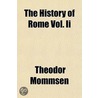 The History Of Rome Vol. Ii door Théodor Mommsen