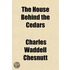 The House Behind the Cedars
