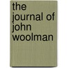 The Journal of John Woolman by John Woolman