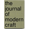 The Journal of Modern Craft door Jr. Edward S. Cooke