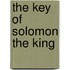 The Key Of Solomon The King
