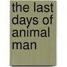 The Last Days of Animal Man door Gerry Conway
