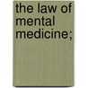 The Law of Mental Medicine; door Thomson Hudson