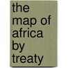 The Map Of Africa By Treaty by Great Britain
