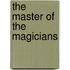 The Master Of The Magicians