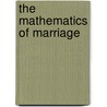 The Mathematics of Marriage door Rebecca Tyson