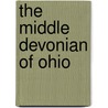 The Middle Devonian of Ohio by Clinton Raymond Stauffer