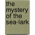 The Mystery Of The Sea-Lark