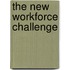 The New Workforce Challenge