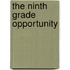 The Ninth Grade Opportunity