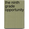 The Ninth Grade Opportunity door Ray Moore
