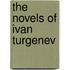 The Novels of Ivan Turgenev