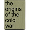 The Origins of the Cold War door Melvyn P. Leffler