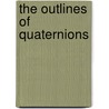 The Outlines Of Quaternions door Henry William Lovett Hime