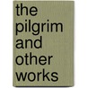 The Pilgrim and Other Works door Mrs C. A Westbrook