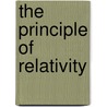 The Principle Of Relativity by Albert Einstein