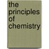 The Principles of Chemistry