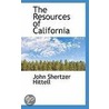 The Resources Of California door John Shertzer Hittell