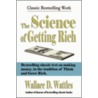 The Science Of Getting Rich door Wallace Wattles