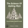 The Science of Getting Rich door Wallace Wattles