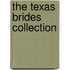 The Texas Brides Collection