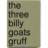 The Three Billy Goats Gruff door Mary Finch
