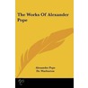 The Works of Alexander Pope by Whitwell Elwin