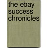 The eBay Success Chronicles door Richard L. Evans