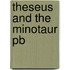Theseus And The Minotaur Pb