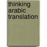 Thinking Arabic Translation door James Dickins