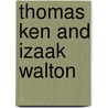 Thomas Ken And Izaak Walton door Edward] [Marston