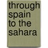Through Spain to the Sahara